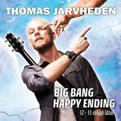 Big Bang Happy Ending by Thomas Järvheden album reviews, ratings, credits
