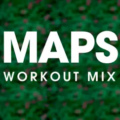 Maps (Workout Mix) Song Lyrics