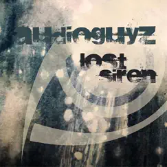 Lost Siren - Single by AudioGuyZ album reviews, ratings, credits