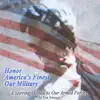 Honor America's Finest Our Military - Single album lyrics, reviews, download