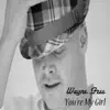 You're My Girl - Single album lyrics, reviews, download