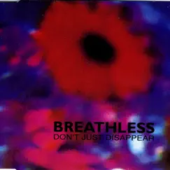 Don't Just Disappear - EP by Breathless album reviews, ratings, credits