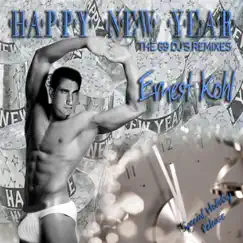 Happy New Year! (The 69 Dj's Remixes) - EP by Ernest Kohl album reviews, ratings, credits