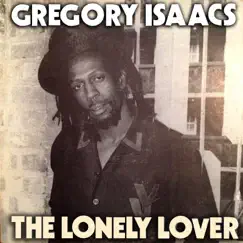 The Lonely Lover by Gregory Isaacs album reviews, ratings, credits