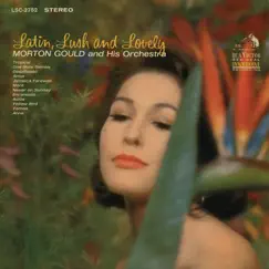 Latin, Lush & Lovely by Morton Gould and His Orchestra album reviews, ratings, credits