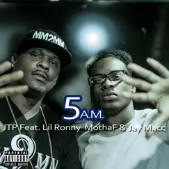 5 A.M (feat. Jay Macc & Lil Ronny MothaF) Song Lyrics