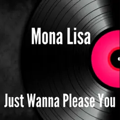 Just Wanna Please You Remix (feat. The Lox) - Single by Mona Lisa album reviews, ratings, credits