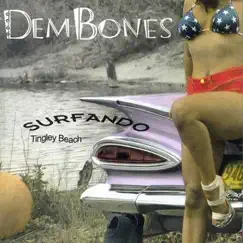 Surfando Tingley Beach by Dem Bones album reviews, ratings, credits