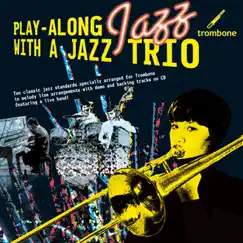 Play-Along with a Jazz Trio: Trombone by The Great Backing Orchestra album reviews, ratings, credits