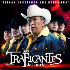 Llegan Empesando una Nueva Era by Los Traficantes del Norte album reviews, ratings, credits