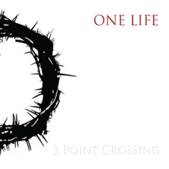 One Life by 3 Point Crossing album reviews, ratings, credits
