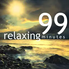 99 Relaxing Minutes – Ultimate Energy Healing Spa Music for Relaxation and Massage Therapy, Reiki & Yoga by Relaxing Mindfulness Meditation Relaxation Maestro album reviews, ratings, credits