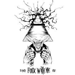 F**k With Me (feat. Cage) - Single by D. Lynch album reviews, ratings, credits