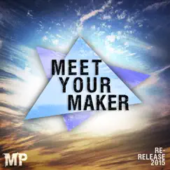 Meet Your Maker (Re-Release) by Matthew Parker album reviews, ratings, credits