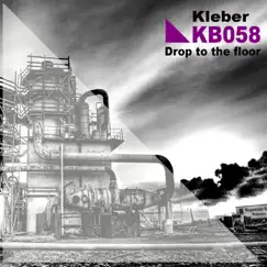 Drop to the Floor - Single by Kleber album reviews, ratings, credits