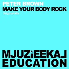 Make My Body Rock - Single by Peter Brown album reviews, ratings, credits