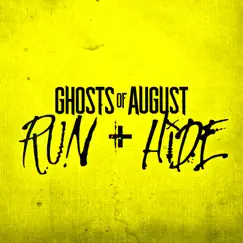 Run + Hide - Single by Ghosts of August album reviews, ratings, credits