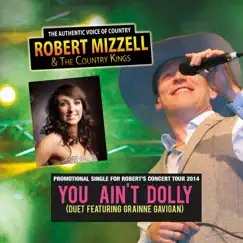 You Ain't Dolly - Single (feat. Grainne Gavigan) - Single by Robert Mizzell album reviews, ratings, credits