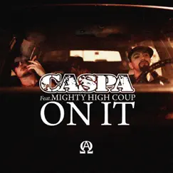 On It (feat. Mighty High Coup) - EP by Caspa album reviews, ratings, credits