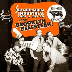 Susquehanna Industrial Tool & Die Co. at the Brooklyn Beefsteak! - EP by Susquehanna Industrial Tool & Die Co. album reviews, ratings, credits