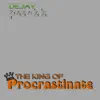King of Procrastinate - Single album lyrics, reviews, download