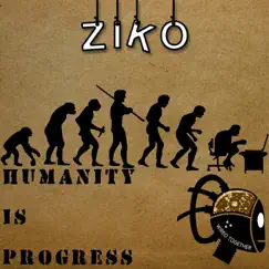Humanity Is Progress - Single by Ziko album reviews, ratings, credits
