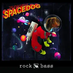 The Adventures of Space Dog by Rock Bass album reviews, ratings, credits