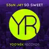 So Sweet - Single album lyrics, reviews, download