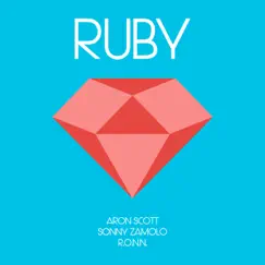Ruby - Single by Aron Scott, Sonny Zamolo & Ronn album reviews, ratings, credits