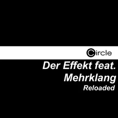 Reloaded (feat. Mehrklang) - Single by Der Effekt album reviews, ratings, credits