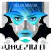 Keep on Dreaming EP album lyrics, reviews, download