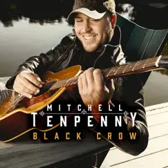 Black Crow - Single by Mitchell Tenpenny album reviews, ratings, credits