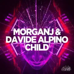 Child - Single by MorganJ & Davide Alpino album reviews, ratings, credits