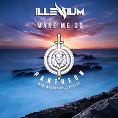 Make Me Do - Single by ILLENIUM album reviews, ratings, credits