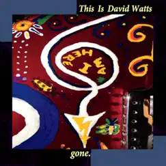 Gone. by This Is David Watts album reviews, ratings, credits