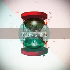 Killing Time - Single by The Carvettis album reviews, ratings, credits