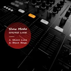 Shore Line - Single by Slow Mode album reviews, ratings, credits