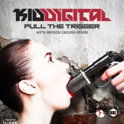 Pull the Trigger (Broken Enough Remix) Song Lyrics