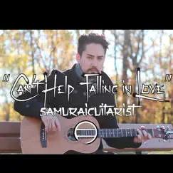 Can't Help Falling in Love - Single by Samuraiguitarist album reviews, ratings, credits
