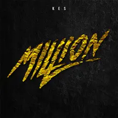 Million - Single by Kes album reviews, ratings, credits