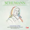 Schumann: Concerto for Piano and Orchestra in A Minor, Op. 54 (Remastered) album lyrics, reviews, download