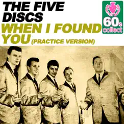 When I Found You (Remastered) [Practice Version] - Single by The Five Discs album reviews, ratings, credits