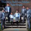 Dios Me a Dado Una Palabra album lyrics, reviews, download