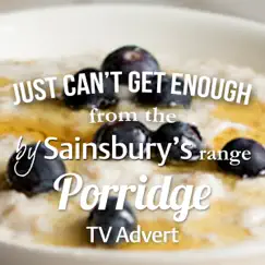 Just Can't Get Enough (From the By Sainsbury's Range 'Porridge' TV Advert) Song Lyrics