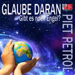 Glaube daran (Gibt es noch Engel ?) - Single by Piet Petrol album reviews, ratings, credits