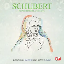 Schubert: Die Winterreise, Op. 89, D.911 (Remastered) by Rudolf Knoll & Ernst Gröschel album reviews, ratings, credits