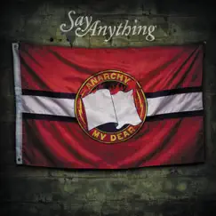 Anarchy, My Dear (Deluxe) by Say Anything album reviews, ratings, credits