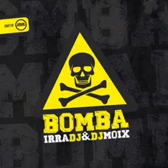 Bomba - Single by Irra Dj & Dj Moix album reviews, ratings, credits