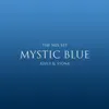 Mystic Blue (The Mix Set) album lyrics, reviews, download