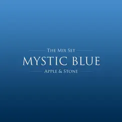 Mystic Blue (The Mix Set) by Apple & Stone album reviews, ratings, credits